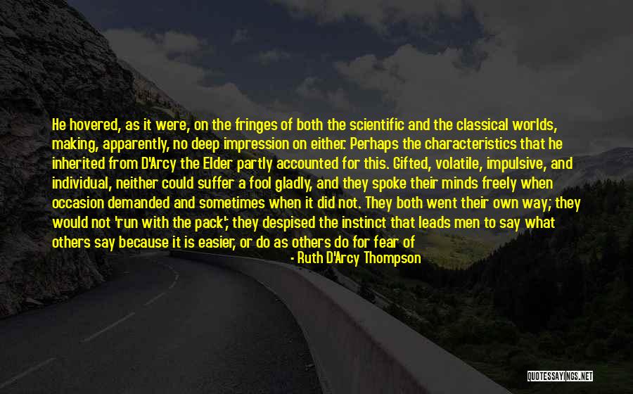 Being A Man Of Integrity Quotes By Ruth D'Arcy Thompson Being A Man Of Integrity Quotes By Ruth D'Arcy Thompson