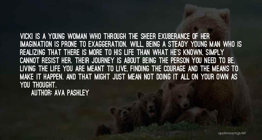 Being A Man To Your Woman Quotes By Ava Pashley