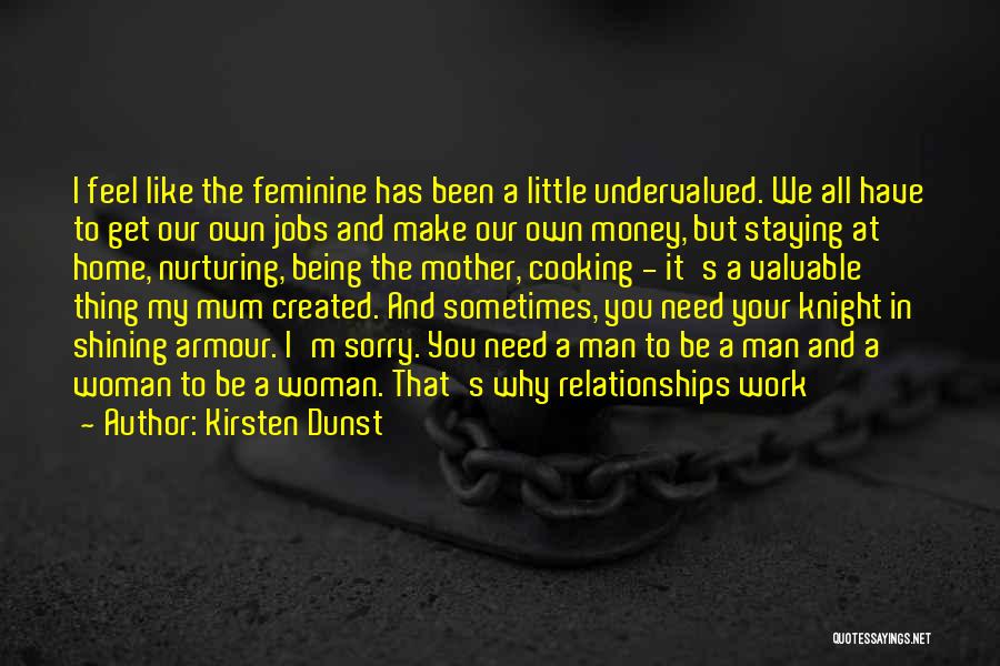 Being A Man To Your Woman Quotes By Kirsten Dunst