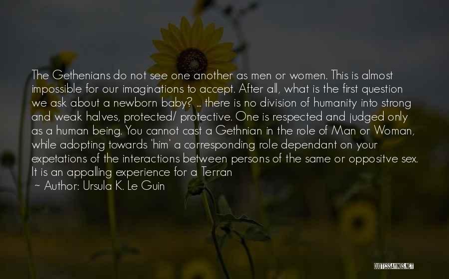 Being A Man To Your Woman Quotes By Ursula K. Le Guin