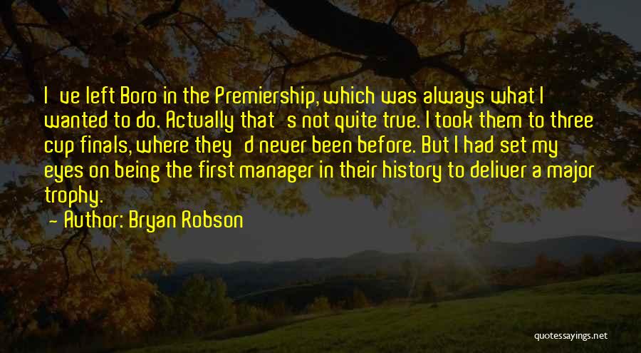 Being A Manager Quotes By Bryan Robson