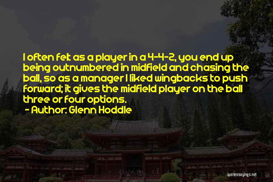 Being A Manager Quotes By Glenn Hoddle