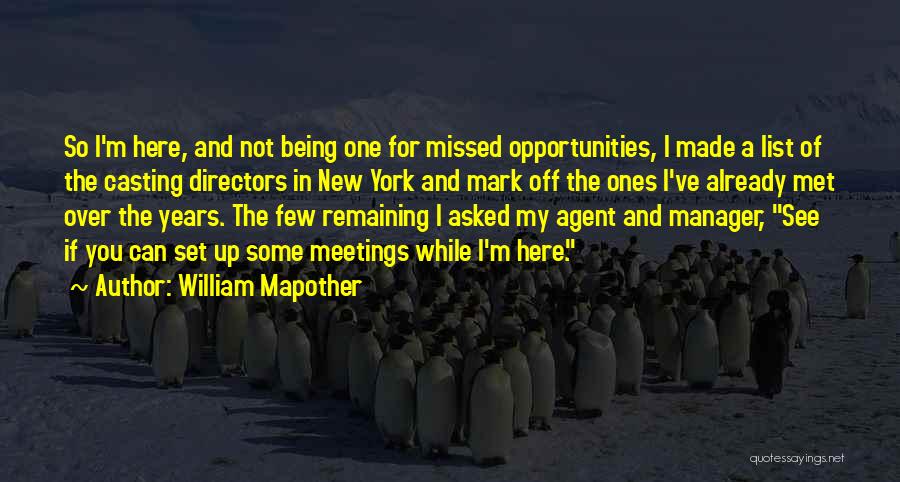 Being A Manager Quotes By William Mapother