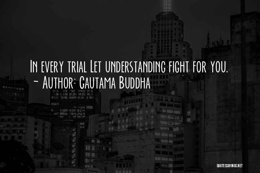Being A Maneater Quotes By Gautama Buddha