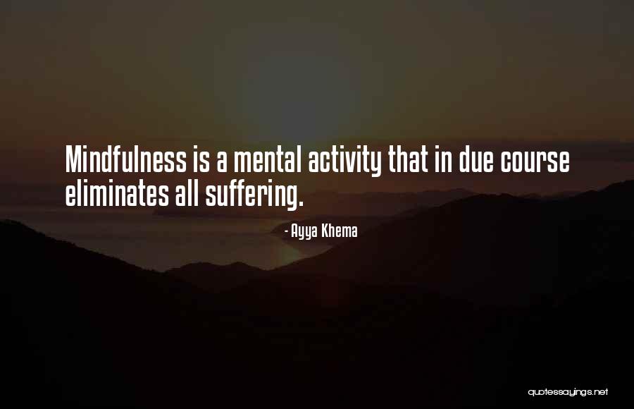Being A Manly Man Quotes By Ayya Khema