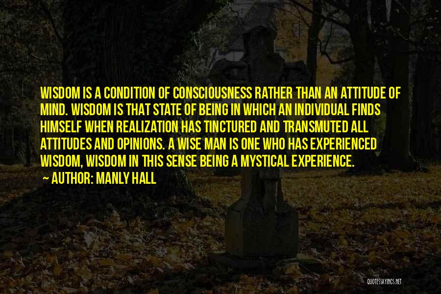 Being A Manly Man Quotes By Manly Hall