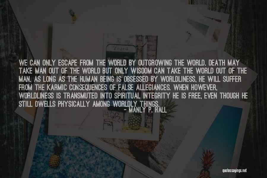 Being A Manly Man Quotes By Manly P. Hall Being A Manly Man Quotes By Manly P. Hall