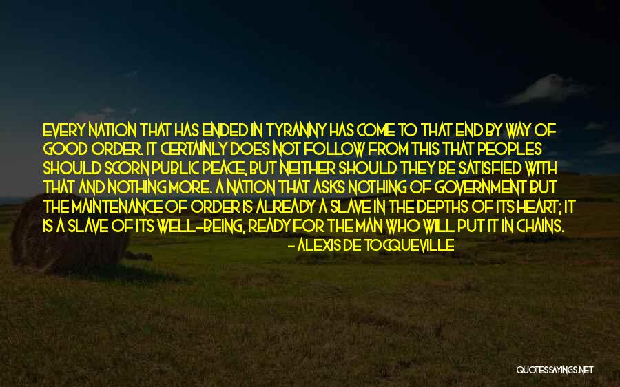 Being A Man's Peace Quotes By Alexis De Tocqueville