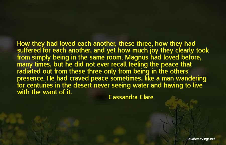 Being A Man's Peace Quotes By Cassandra Clare