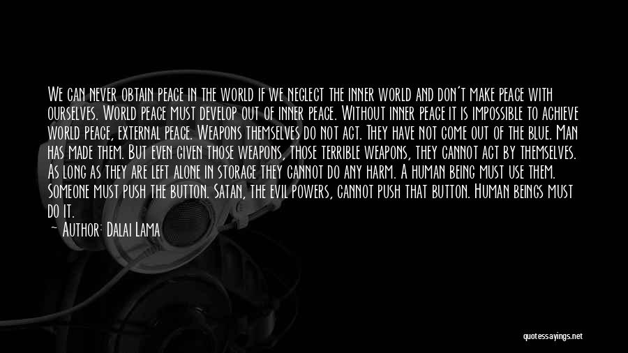 Being A Man's Peace Quotes By Dalai Lama