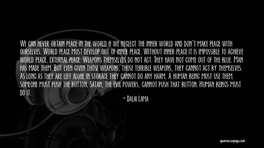 Being A Man's Peace Quotes By Dalai Lama