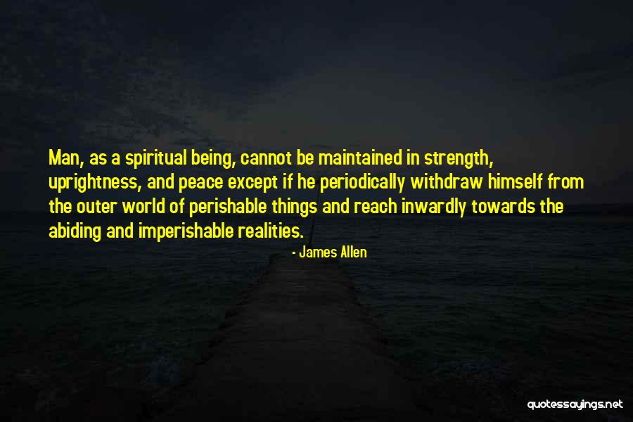 Being A Man's Peace Quotes By James Allen