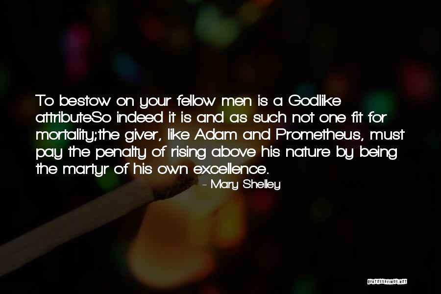 Being A Martyr Quotes By Mary Shelley Being A Martyr Quotes By Mary Shelley