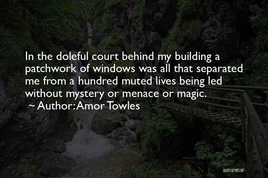 Being A Menace Quotes By Amor Towles