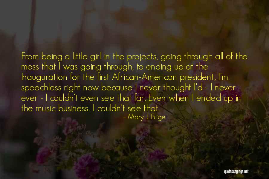 Being A Mess Quotes By Mary J. Blige Being A Mess Quotes By Mary J. Blige
