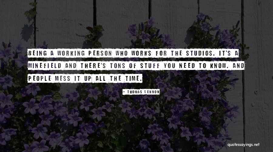 Being A Mess Quotes By Thomas Lennon Being A Mess Quotes By Thomas Lennon