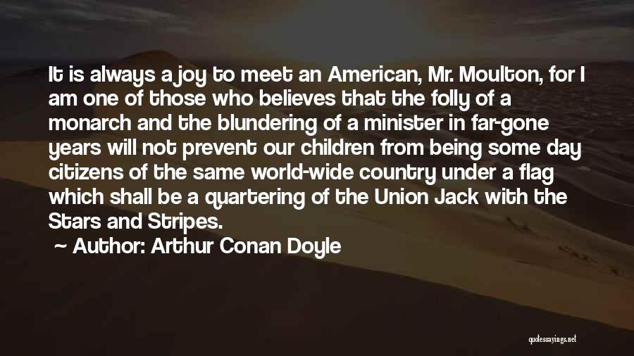 Being A Minister Quotes By Arthur Conan Doyle