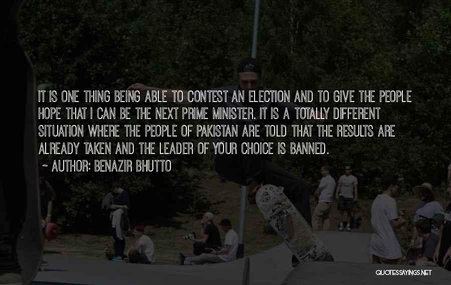 Being A Minister Quotes By Benazir Bhutto