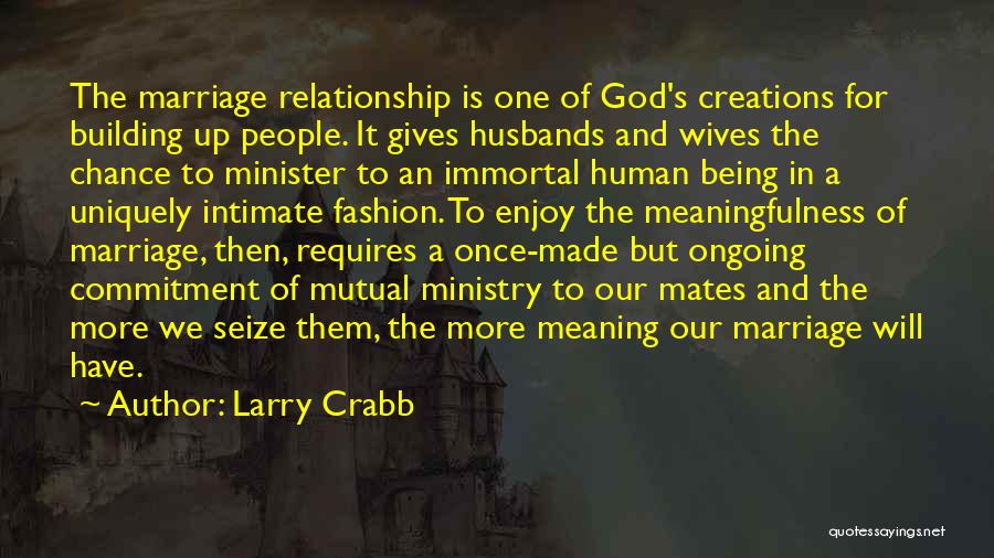 Being A Minister Quotes By Larry Crabb