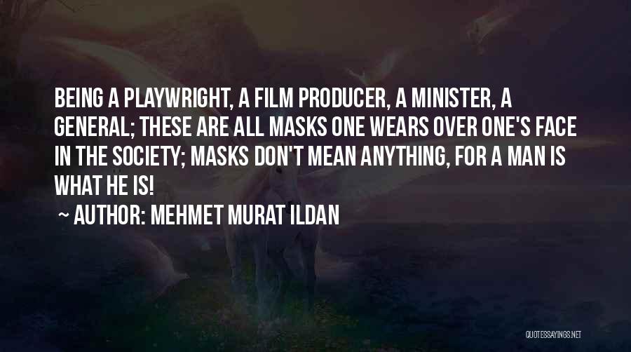 Being A Minister Quotes By Mehmet Murat Ildan