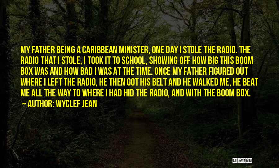 Being A Minister Quotes By Wyclef Jean