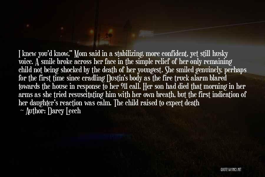 Being A Mom To A Son Quotes By Darcy Leech