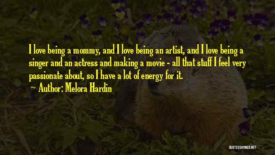 Being A Mommy Quotes By Melora Hardin