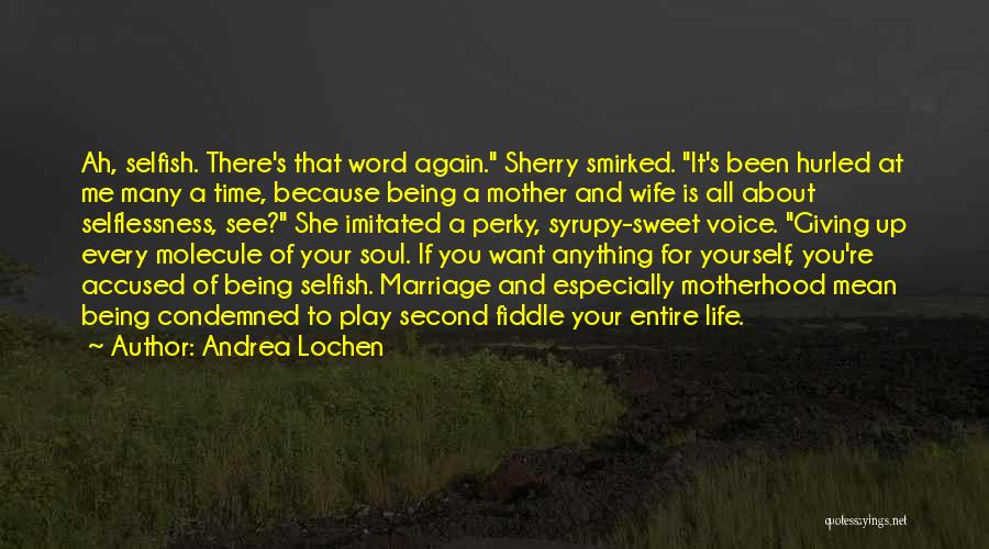 Being A Mother And Wife Quotes By Andrea Lochen
