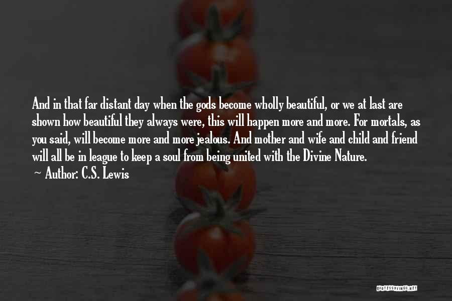 Being A Mother And Wife Quotes By C.S. Lewis