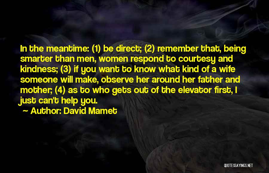 Being A Mother And Wife Quotes By David Mamet