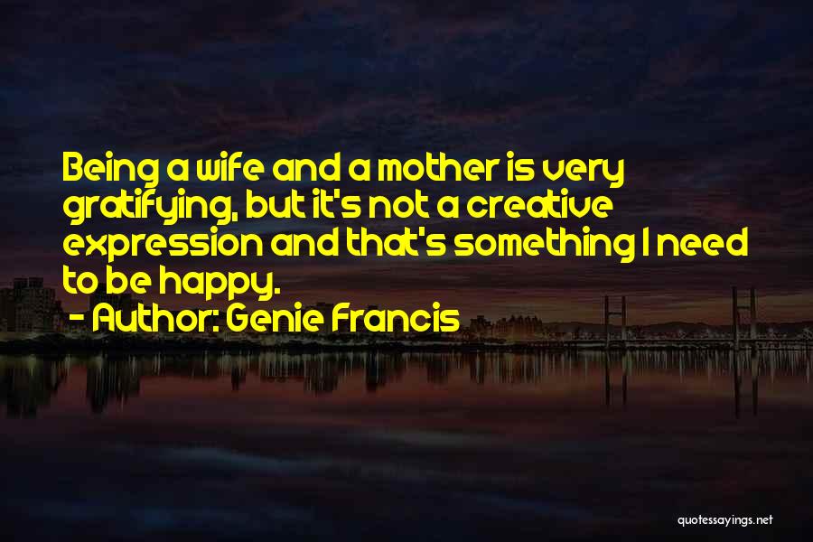 Being A Mother And Wife Quotes By Genie Francis