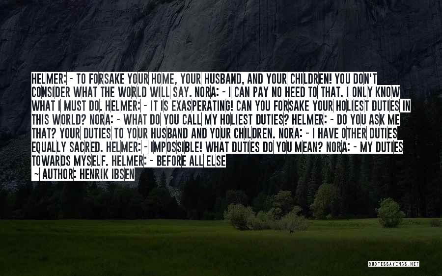 Being A Mother And Wife Quotes By Henrik Ibsen