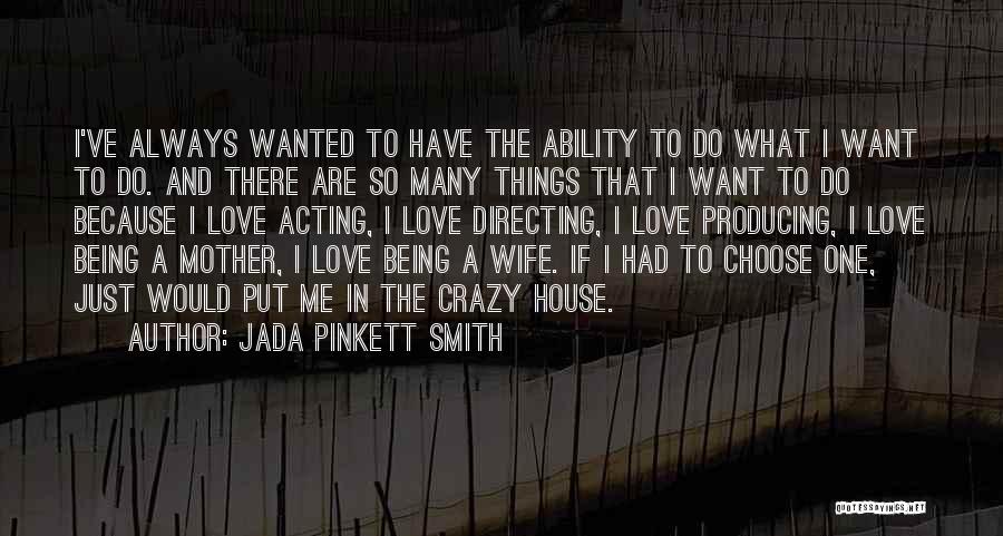 Being A Mother And Wife Quotes By Jada Pinkett Smith