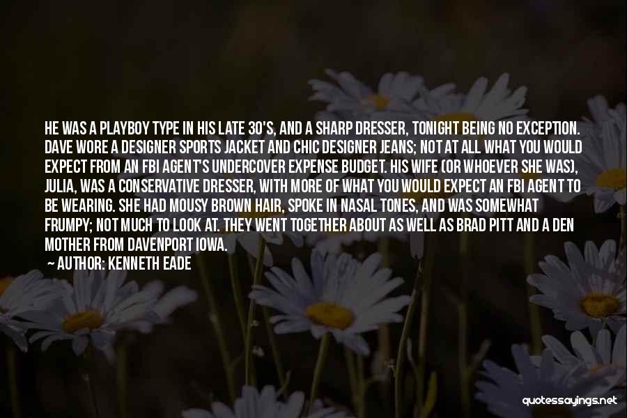 Being A Mother And Wife Quotes By Kenneth Eade