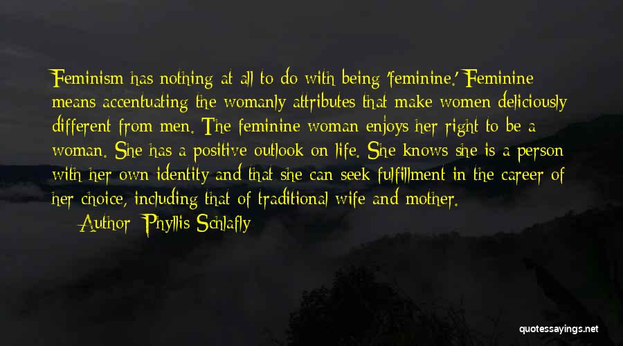 Being A Mother And Wife Quotes By Phyllis Schlafly