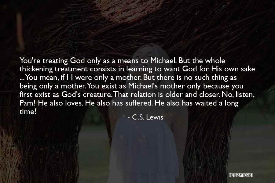 Being A Mother For The First Time Quotes By C.S. Lewis