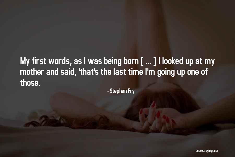 Being A Mother For The First Time Quotes By Stephen Fry