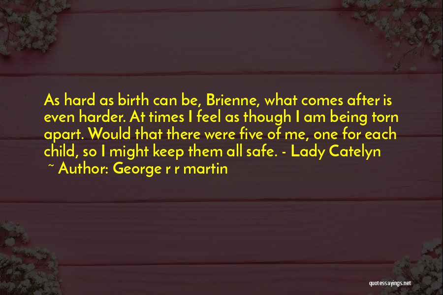 Being A Mother Is Hard Quotes By George R R Martin