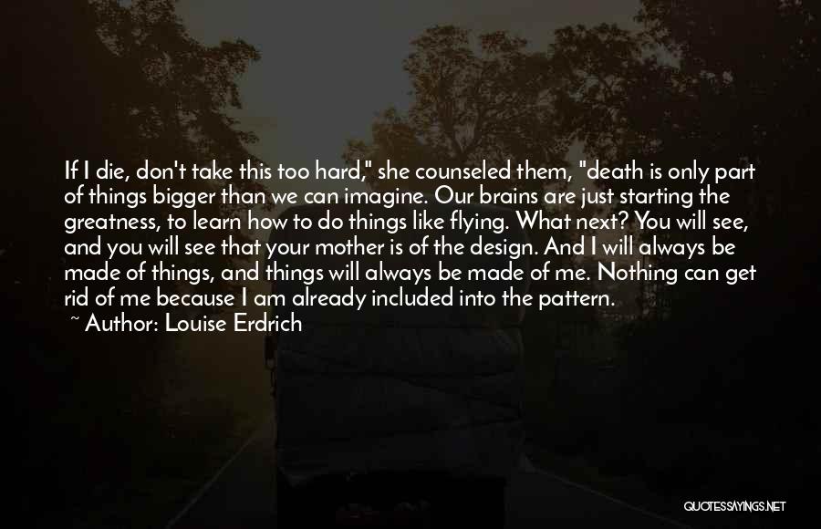 Being A Mother Is Hard Quotes By Louise Erdrich