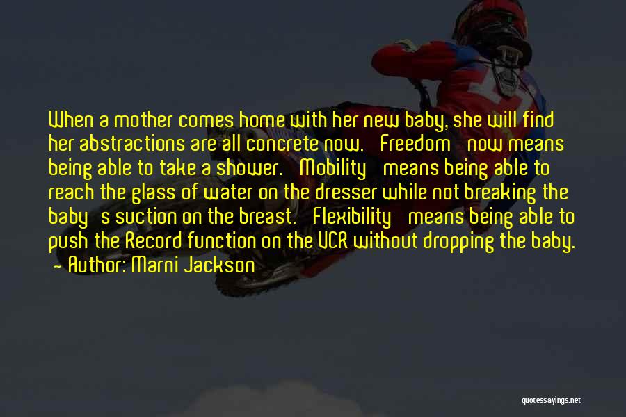 Being A Mother Means Quotes By Marni Jackson