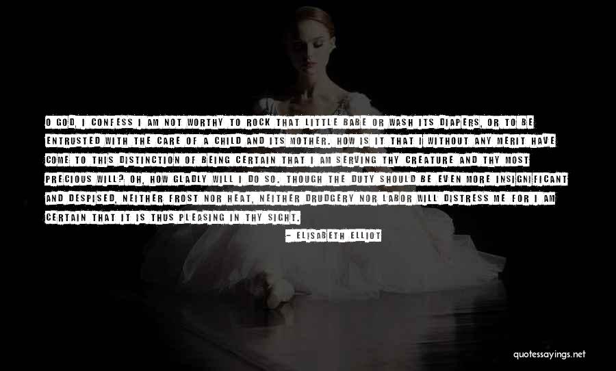 Being A Mother Quotes By Elisabeth Elliot Being A Mother Quotes By Elisabeth Elliot