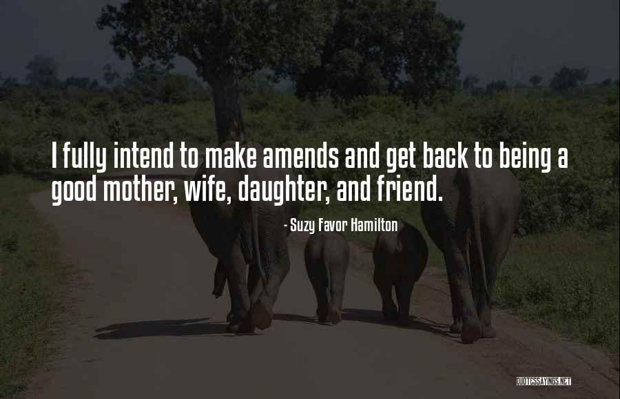 Being A Mother Quotes By Suzy Favor Hamilton Being A Mother Quotes By Suzy Favor Hamilton