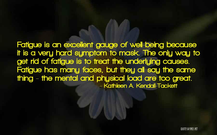 Being A Motherhood Quotes By Kathleen A. Kendall-Tackett Being A Motherhood Quotes By Kathleen A. Kendall-Tackett