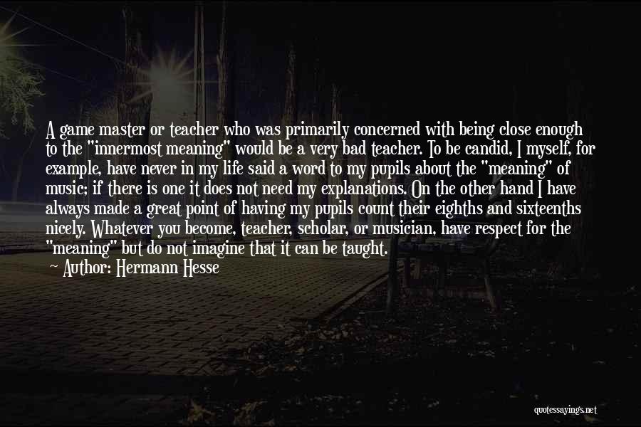 Being A Music Teacher Quotes By Hermann Hesse