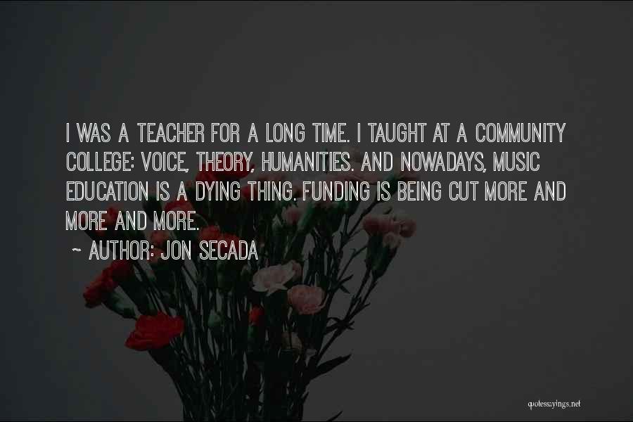 Being A Music Teacher Quotes By Jon Secada