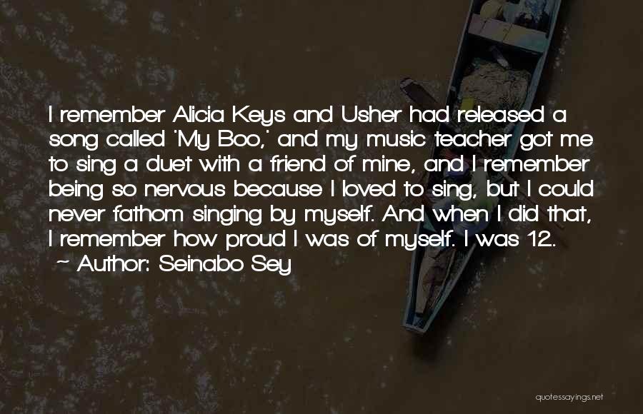 Being A Music Teacher Quotes By Seinabo Sey