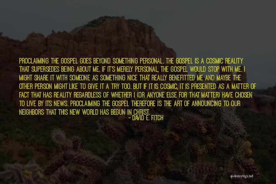 Being A Nice Person Gets You Nowhere Quotes By David E. Fitch Being A Nice Person Gets You Nowhere Quotes By David E. Fitch
