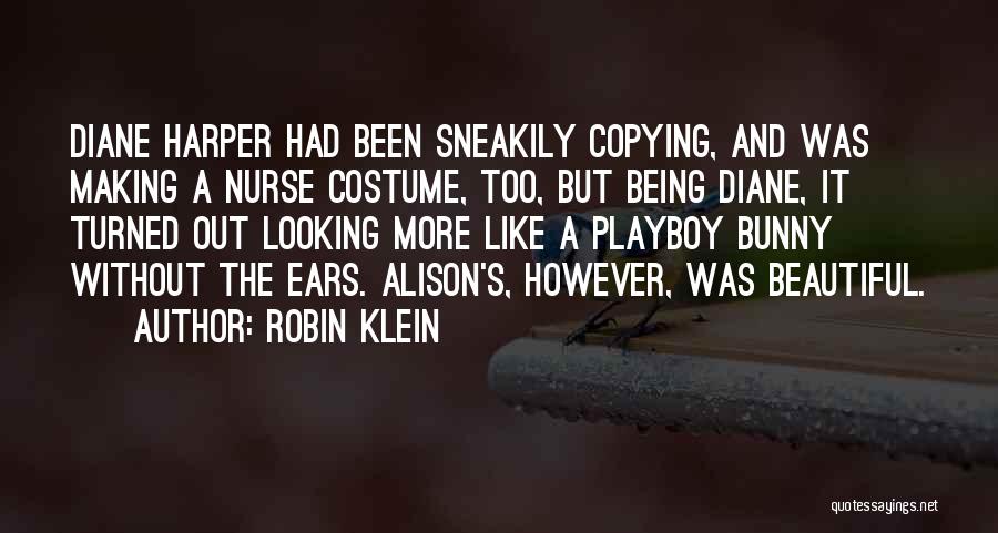 Being A Nurse Quotes By Robin Klein