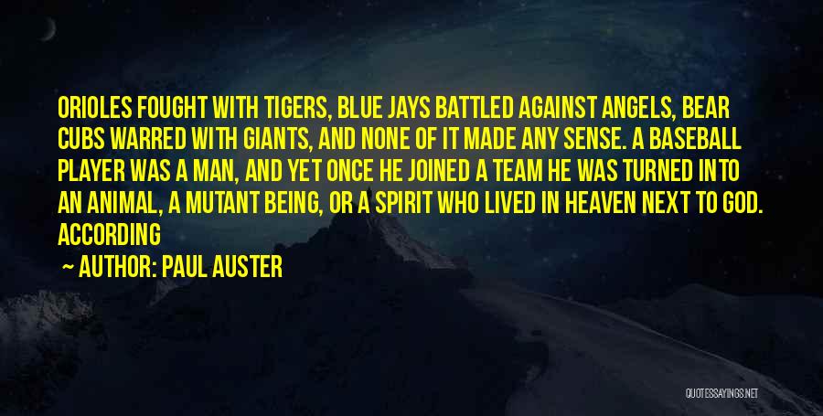 Being A One Man Team Quotes By Paul Auster