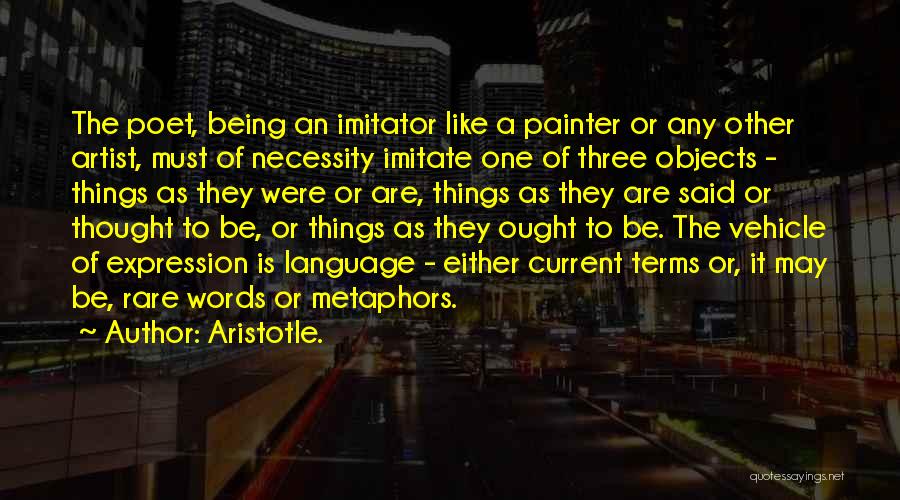 Being A Painter Quotes By Aristotle.